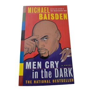 Men cry in the dark by Michael Baisden - touchstone books - isbn 0743218027